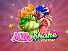 MilkShake XXXtreme