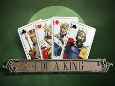 4 Of A King