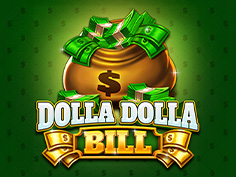 Dolla Dolla Bill
